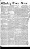 Weekly True Sun Sunday 16 June 1833 Page 1