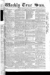 Weekly True Sun Sunday 14 July 1833 Page 1