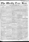 Weekly True Sun Sunday 08 December 1833 Page 1