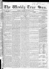Weekly True Sun Sunday 29 December 1833 Page 1