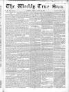 Weekly True Sun Sunday 15 June 1834 Page 9