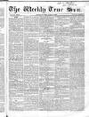 Weekly True Sun Sunday 19 April 1835 Page 1