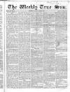 Weekly True Sun Sunday 07 June 1835 Page 1