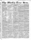 Weekly True Sun Sunday 25 October 1835 Page 1