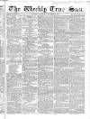 Weekly True Sun Sunday 22 November 1835 Page 1