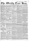 Weekly True Sun Sunday 08 January 1837 Page 1