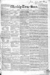 Weekly True Sun Sunday 07 January 1838 Page 1
