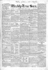 Weekly True Sun Sunday 16 September 1838 Page 1