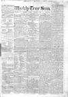Weekly True Sun Sunday 06 January 1839 Page 1