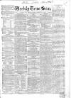 Weekly True Sun Saturday 16 February 1839 Page 1