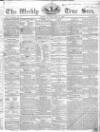 Weekly True Sun Sunday 21 April 1839 Page 1