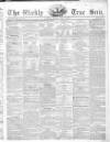 Weekly True Sun Sunday 02 June 1839 Page 1