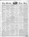 Weekly True Sun Sunday 16 June 1839 Page 1