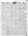 Weekly True Sun Sunday 23 June 1839 Page 1