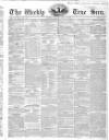 Weekly True Sun Sunday 21 July 1839 Page 1