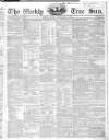 Weekly True Sun Sunday 29 September 1839 Page 1