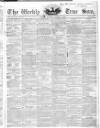 Weekly True Sun Sunday 06 October 1839 Page 1