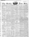 Weekly True Sun Sunday 03 November 1839 Page 1