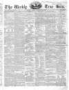 Weekly True Sun Sunday 29 December 1839 Page 1