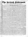 British Statesman Saturday 09 July 1842 Page 1