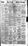 Airdrie & Coatbridge Advertiser Saturday 23 February 1884 Page 1