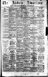 Airdrie & Coatbridge Advertiser Saturday 29 March 1884 Page 1