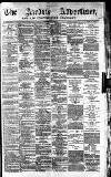 Airdrie & Coatbridge Advertiser Saturday 03 May 1884 Page 1