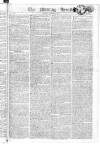 Morning Herald (London) Friday 31 March 1809 Page 1