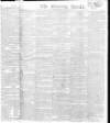 Morning Herald (London) Thursday 20 July 1820 Page 1