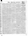 Morning Herald (London) Saturday 08 December 1821 Page 1