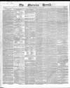 Morning Herald (London) Wednesday 02 April 1834 Page 1