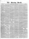 Morning Herald (London) Monday 09 May 1842 Page 1