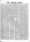 Morning Herald (London) Wednesday 11 May 1842 Page 1