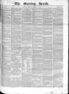 Morning Herald (London) Monday 01 August 1842 Page 1