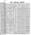 Morning Herald (London) Tuesday 04 February 1845 Page 1