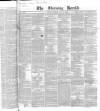 Morning Herald (London) Friday 30 May 1845 Page 1