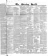 Morning Herald (London) Monday 10 November 1845 Page 1