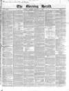 Morning Herald (London) Tuesday 02 December 1845 Page 1