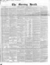 Morning Herald (London) Saturday 01 August 1846 Page 1