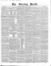 Morning Herald (London) Friday 14 May 1847 Page 1