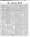 Morning Herald (London) Thursday 03 June 1847 Page 1