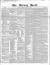 Morning Herald (London) Tuesday 03 August 1847 Page 1