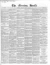 Morning Herald (London) Friday 13 August 1847 Page 1