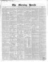 Morning Herald (London) Saturday 20 May 1848 Page 1