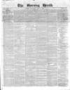 Morning Herald (London) Saturday 01 July 1848 Page 1