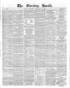 Morning Herald (London) Thursday 15 February 1849 Page 1