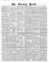 Morning Herald (London) Friday 16 February 1849 Page 1