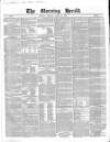 Morning Herald (London) Friday 13 April 1849 Page 1