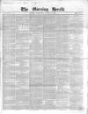 Morning Herald (London) Wednesday 01 August 1849 Page 1