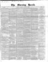 Morning Herald (London) Friday 03 August 1849 Page 1